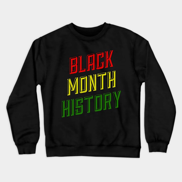 BLACK MONTH HISTORY Crewneck Sweatshirt by Ajiw